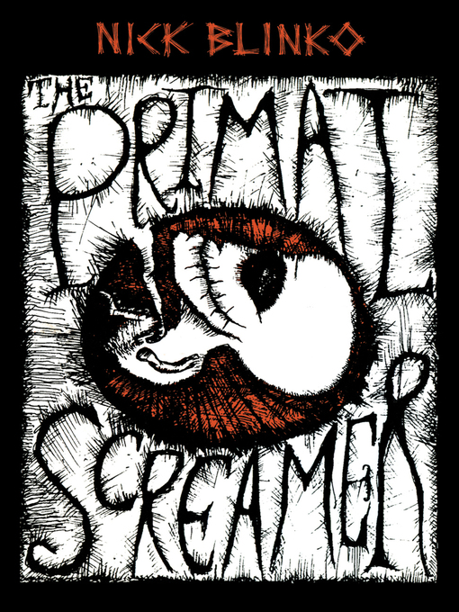 Title details for The Primal Screamer by Nick Blinko - Available